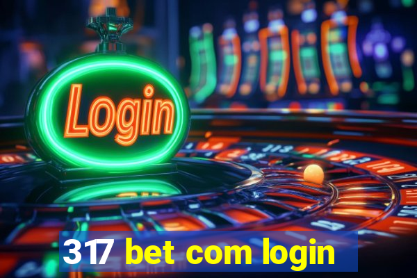 317 bet com login